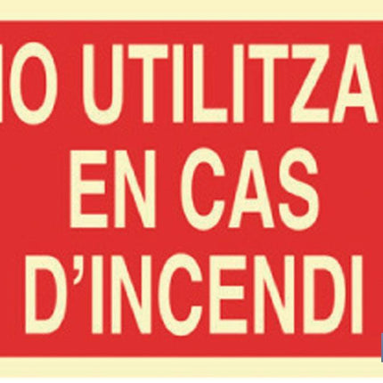 No utilitzar en cas d'incendi